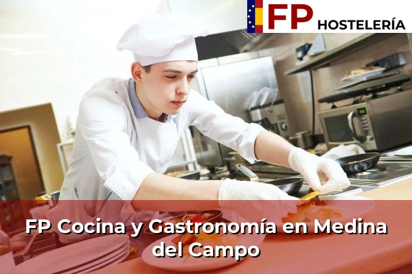 FP Cocina y Gastronomía en Medina del Campo