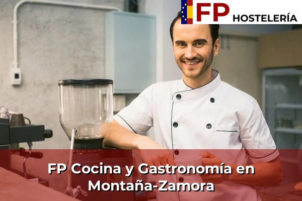 FP Cocina y Gastronomía en Montaña-Zamora