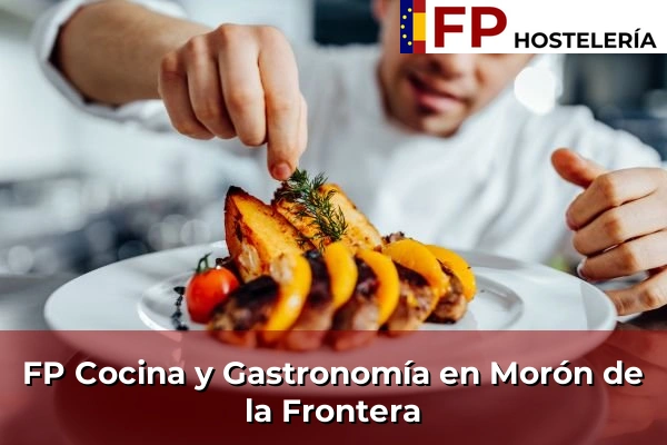 FP Cocina y Gastronomía en Morón de la Frontera