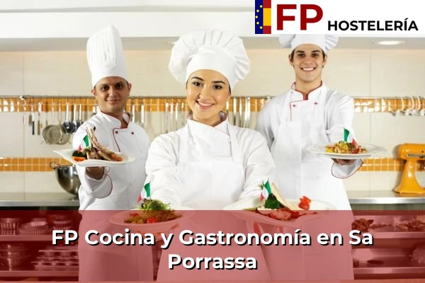 FP Cocina y Gastronomía en Sa Porrassa