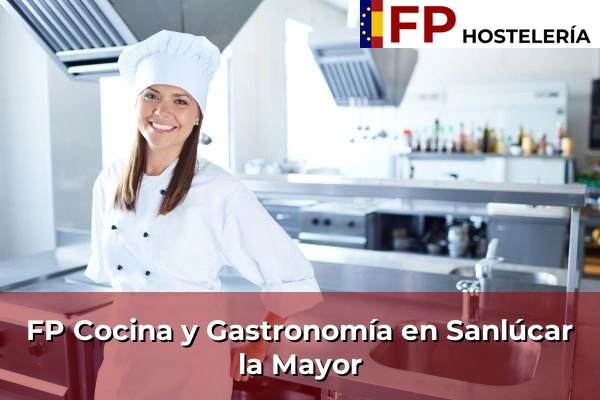 FP Cocina y Gastronomía en Sanlúcar la Mayor