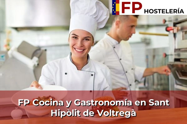 FP Cocina y Gastronomía en Sant Esteve Sesrovires 206 FP Cocina y Gastronomía en Sant Hipòlit de Voltregà