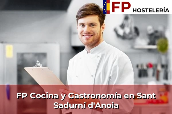 FP Cocina y Gastronomía en Sant Esteve Sesrovires 217 FP Cocina y Gastronomía en Sant Sadurní d'Anoia