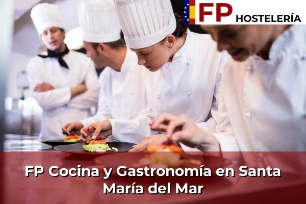 FP Cocina y Gastronomía en Santa María del Mar