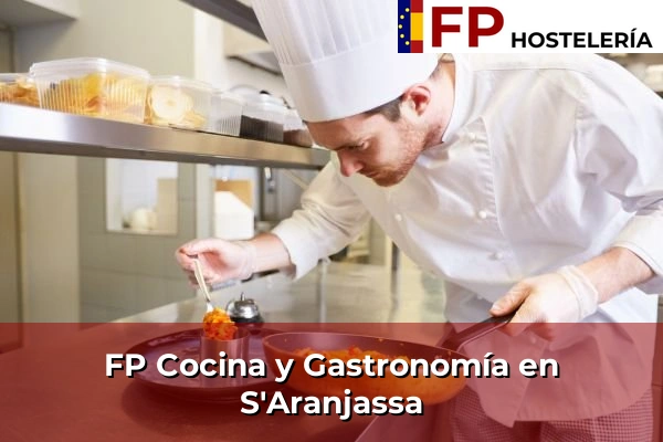 FP Cocina y Gastronomía en S'Aranjassa