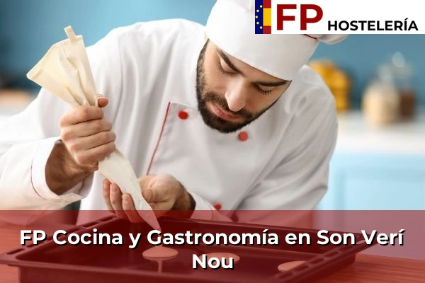 FP Cocina y Gastronomía en Son Verí Nou