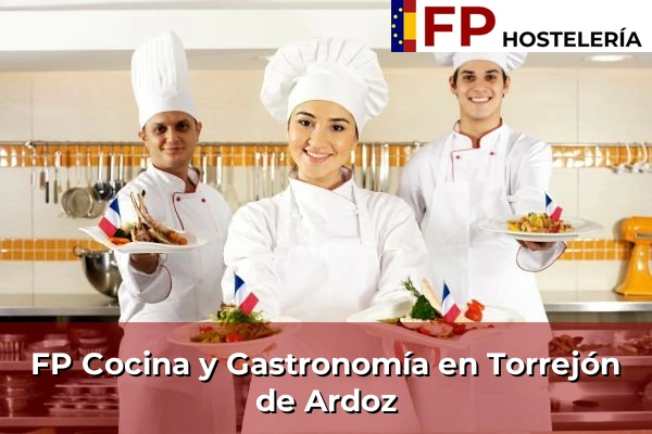 FP Cocina y Gastronomía en Torrejón de Ardoz