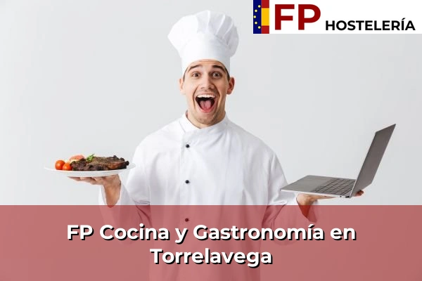 FP Cocina y Gastronomía en Ontaneda 77 FP Cocina y Gastronomía en Torrelavega