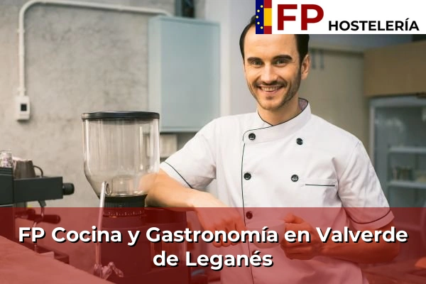 FP Cocina y Gastronomía en Valverde de Leganés