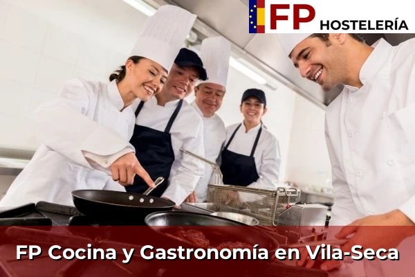 FP Cocina y Gastronomía en Cataluña 213 FP Cocina y Gastronomía en Vila-Seca