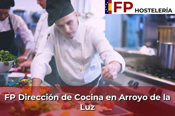 FP Dirección de Cocina en Extremadura 4 FP Dirección de Cocina en Arroyo de la Luz