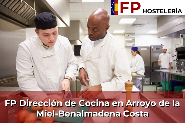 FP Dirección de Cocina en Andalucía 41 FP Dirección de Cocina en Arroyo de la Miel-Benalmadena Costa