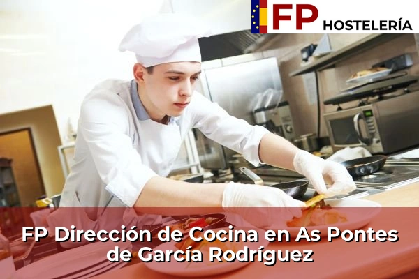 FP Dirección de Cocina en As Pontes de García Rodríguez