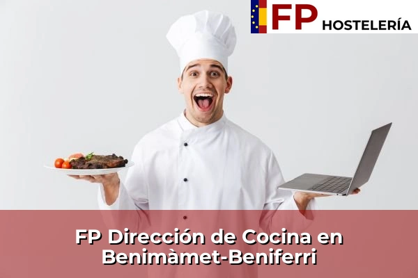 FP Dirección de Cocina en Miramar 111 FP Dirección de Cocina en Benimàmet-Beniferri
