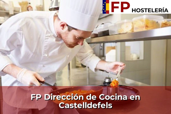 FP Dirección de Cocina en Cataluña 42 FP Dirección de Cocina en Castelldefels