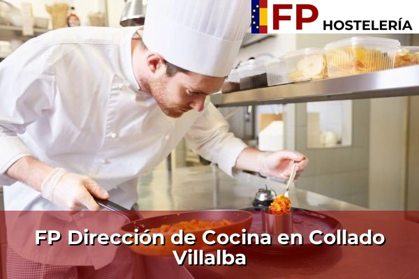 FP Dirección de Cocina en Comunidad de Madrid 26 FP Dirección de Cocina en Collado Villalba