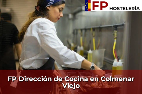 FP Dirección de Cocina en Comunidad de Madrid 28 FP Dirección de Cocina en Colmenar Viejo