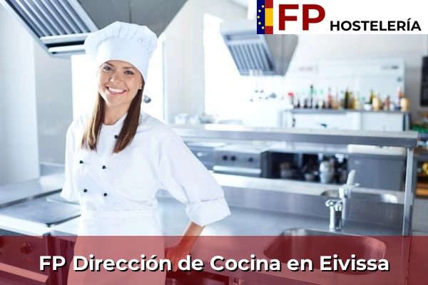 FP Dirección de Cocina en Islas Baleares 13 FP Dirección de Cocina en Eivissa