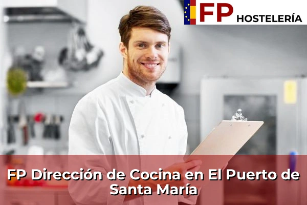 FP Dirección de Cocina en Andalucía 122 FP Dirección de Cocina en El Puerto de Santa María