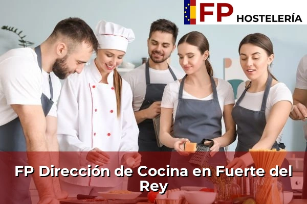 FP Dirección de Cocina en Andalucía 141 FP Dirección de Cocina en Fuerte del Rey