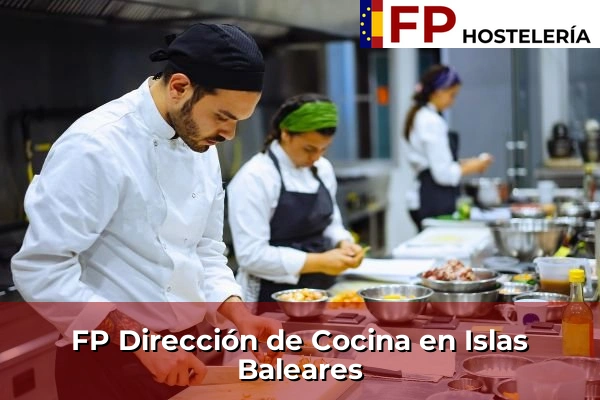 FP Dirección de Cocina 15 FP Dirección de Cocina en Islas Baleares