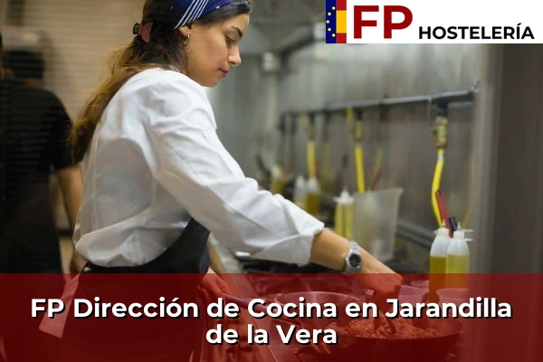 FP Dirección de Cocina en Extremadura 15 FP Dirección de Cocina en Jarandilla de la Vera