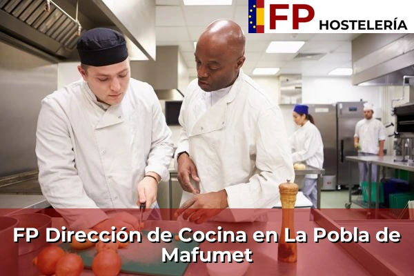 FP Dirección de Cocina en Cataluña 89 FP Dirección de Cocina en La Pobla de Mafumet