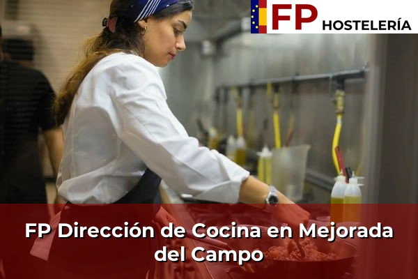 FP Dirección de Cocina en Comunidad de Madrid 59 FP Dirección de Cocina en Mejorada del Campo