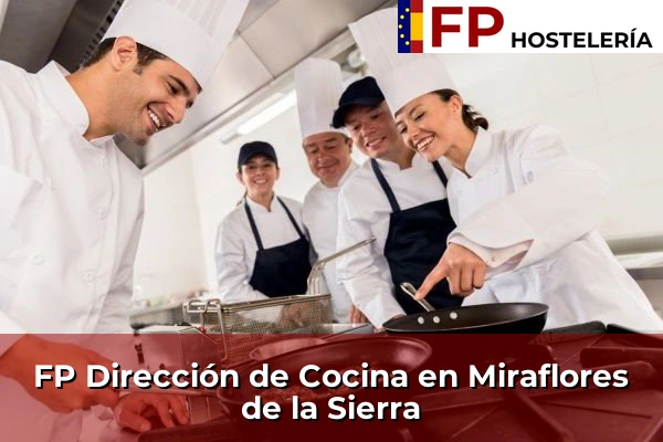 FP Dirección de Cocina en Comunidad de Madrid 60 FP Dirección de Cocina en Miraflores de la Sierra