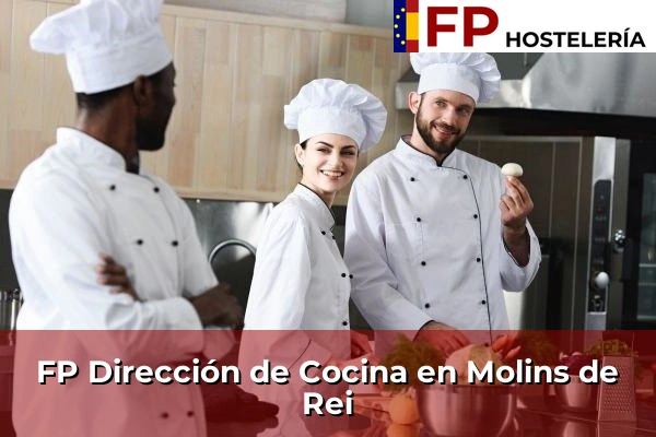 FP Dirección de Cocina en Cataluña 109 FP Dirección de Cocina en Molins de Rei