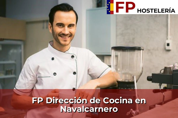 FP Dirección de Cocina en Comunidad de Madrid 63 FP Dirección de Cocina en Navalcarnero