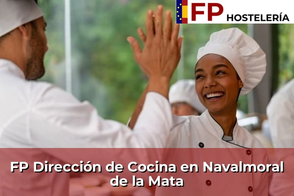 FP Dirección de Cocina en Extremadura 26 FP Dirección de Cocina en Navalmoral de la Mata