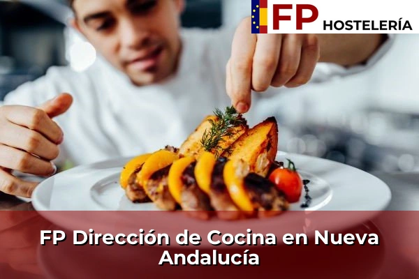 FP Dirección de Cocina en Andalucía 232 FP Dirección de Cocina en Nueva Andalucía