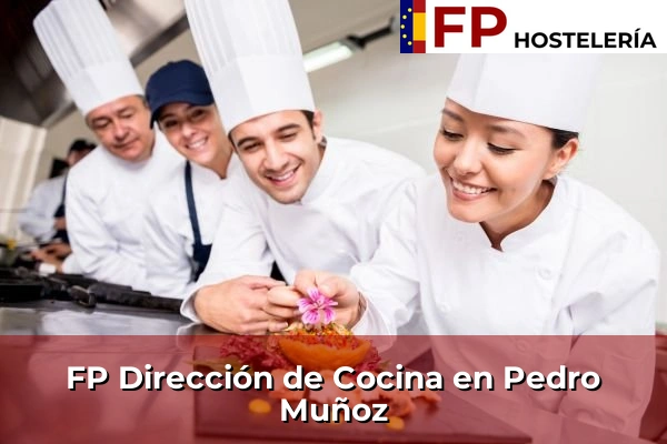FP Dirección de Cocina en Pedro Muñoz