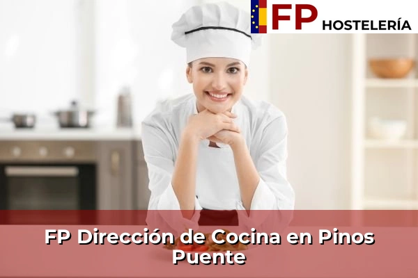 FP Dirección de Cocina en Andalucía 249 FP Dirección de Cocina en Pinos Puente