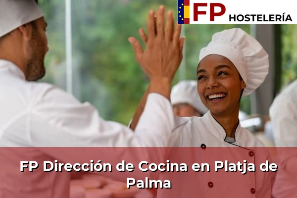 FP Dirección de Cocina en Islas Baleares 30 FP Dirección de Cocina en Platja de Palma