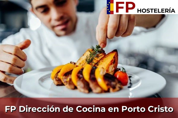 FP Dirección de Cocina en Islas Baleares 37 FP Dirección de Cocina en Porto Cristo