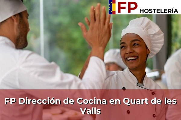 FP Dirección de Cocina en Quart de les Valls