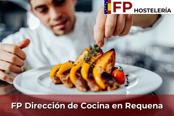 FP Dirección de Cocina en Requena