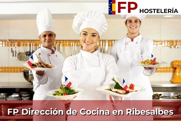 FP Dirección de Cocina en Ribesalbes