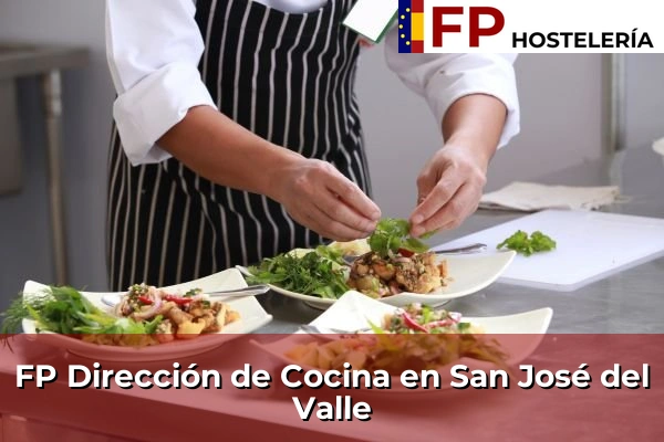 FP Dirección de Cocina en Andalucía 273 FP Dirección de Cocina en San José del Valle