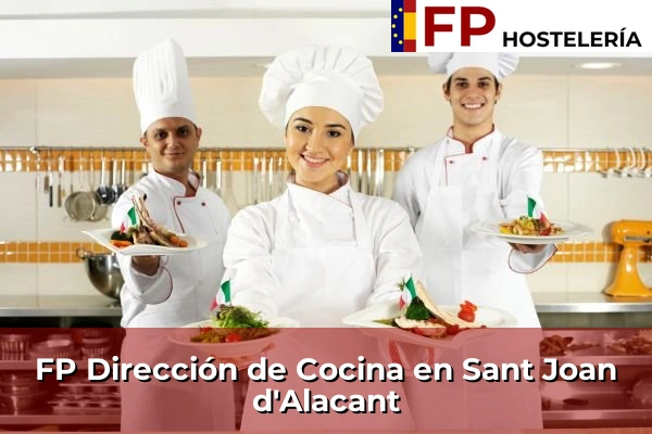 FP Dirección de Cocina en Sant Joan d'Alacant