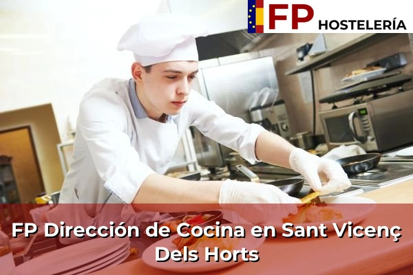 FP Dirección de Cocina en Cataluña 179 FP Dirección de Cocina en Sant Vicenç Dels Horts