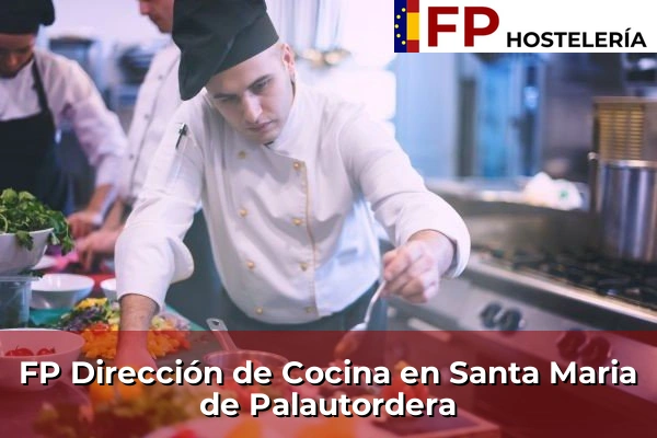 FP Dirección de Cocina en Cataluña 185 FP Dirección de Cocina en Santa Maria de Palautordera