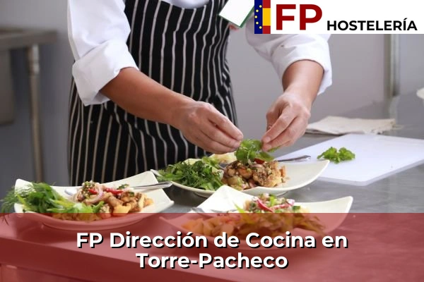 FP Dirección de Cocina en Mula 117 FP Dirección de Cocina en Torre-Pacheco