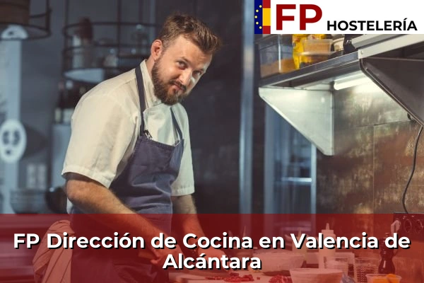 FP Dirección de Cocina en Extremadura 35 FP Dirección de Cocina en Valencia de Alcántara