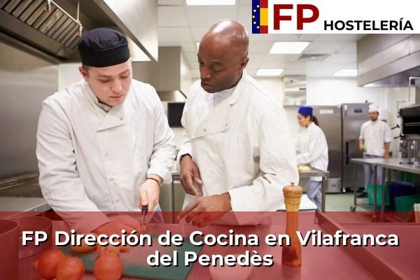 FP Dirección de Cocina en Cataluña 215 FP Dirección de Cocina en Vilafranca del Penedès