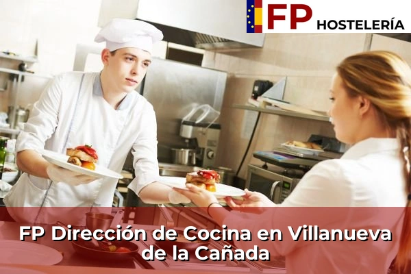 FP Dirección de Cocina en Comunidad de Madrid 92 FP Dirección de Cocina en Villanueva de la Cañada