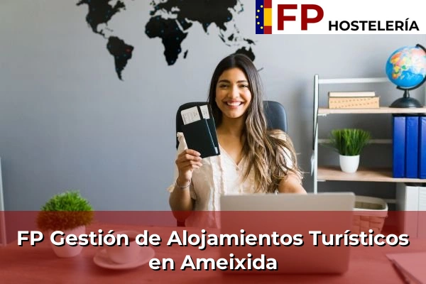 FP Gestión de Alojamientos Turísticos en Ameixida