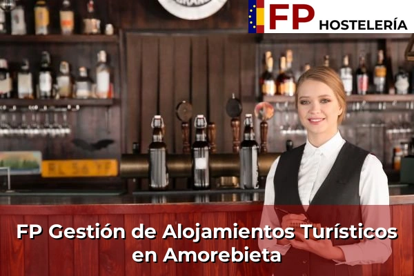 FP Gestión de Alojamientos Turísticos en Lapuebla de Labarca 50 FP Gestión de Alojamientos Turísticos en Amorebieta